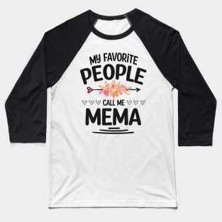 My favorite people call me mema Baseball T-Shirt